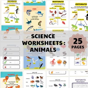 May include: A collection of 25 science worksheets about animals. The worksheets include diagrams of vertebrates and invertebrates, and animal classification charts. The pages are colorful and educational, designed for learning.