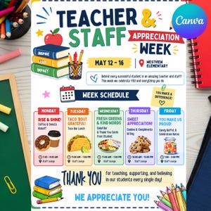May include: A colorful flyer for Teacher & Staff Appreciation Week, May 12-16, with a schedule of events. The flyer includes images of books, pencils, donuts, tacos, salad, cookies, and candy. Text includes "Thank You" and "We Appreciate You!"