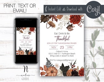 May include: Thanksgiving dinner invitation with a fall theme. The invitation features a white background with a floral design in shades of red, orange, and brown. The text reads "Eat. Drink & Be Thankful" and includes the date, time, and location of the dinner.