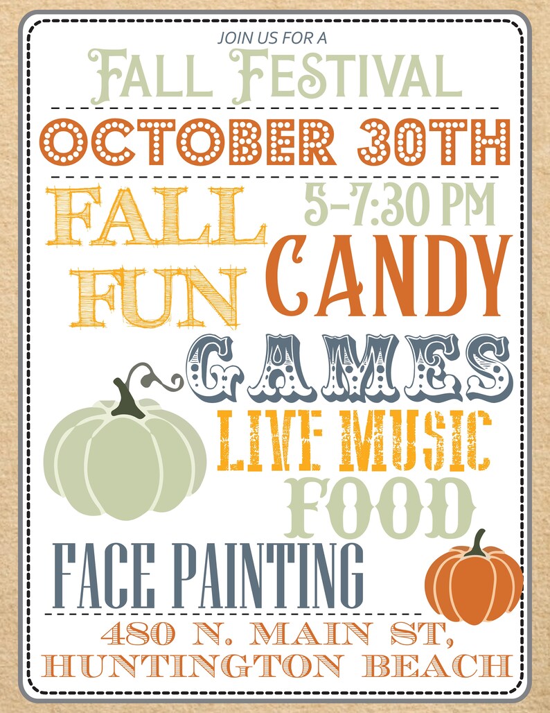 May include: A Fall Festival invitation with a pumpkin, candy, games, live music, food, and face painting. The event is on October 30th from 5-7:30 PM at 480 N. Main St., Huntington Beach.