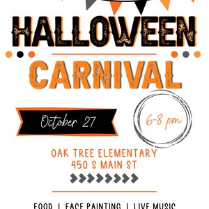 May include: A Halloween carnival flyer with orange and black bunting at the top. The text reads "HALLOWEEN CARNIVAL" in a distressed font. The event is on 27th October from 6-8 pm at Oak Tree Elementary, 450 S Main St. The flyer lists activities including food, face painting, live music, bouncy castles, and games. Free admission.