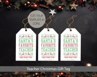 May include: Three white gift tags featuring a green and red Christmas jumper design. The text on the tags reads "Santa's Favourite Teacher and Mine Too!" with a space for a name to be added.