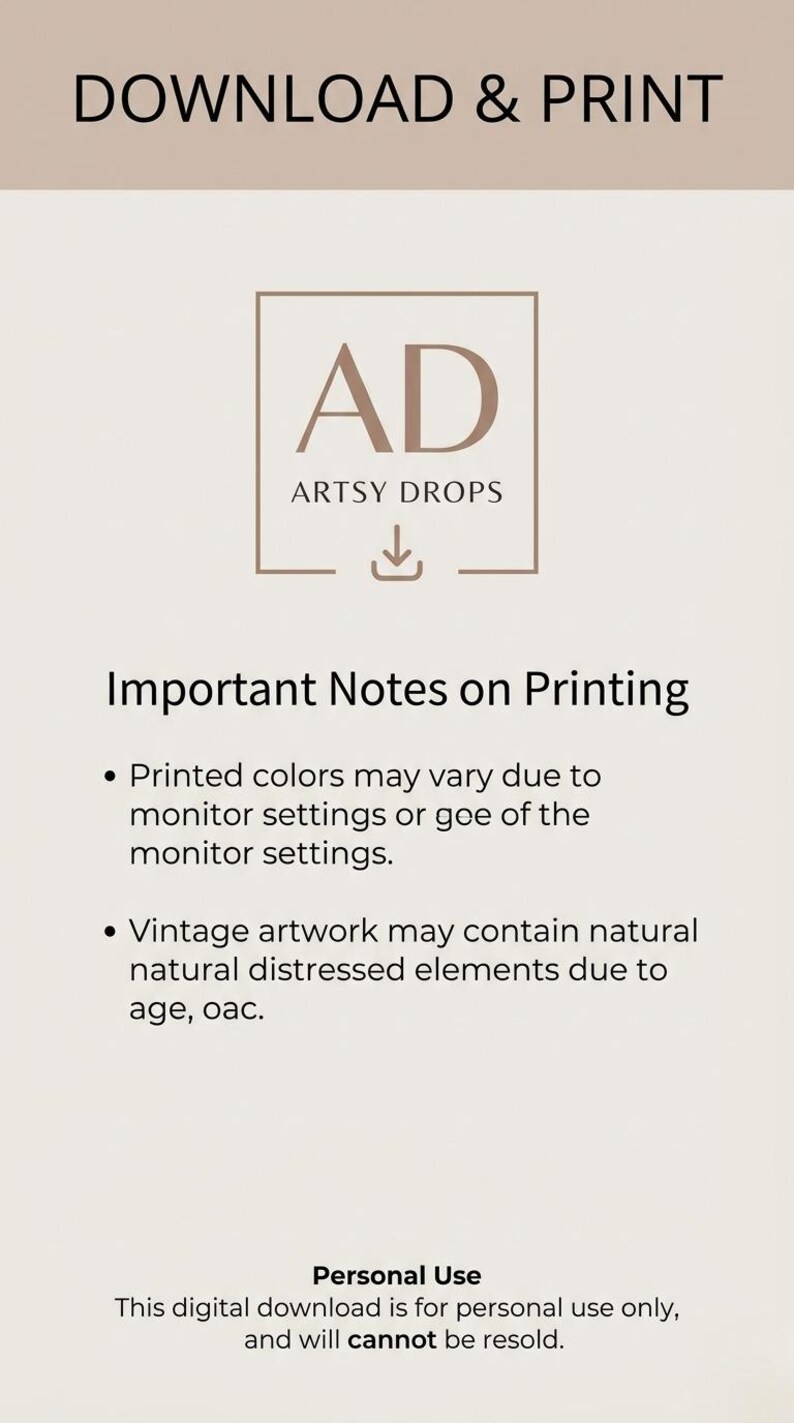 May include: A digital download advertisement with the text "DOWNLOAD & PRINT" at the top. The image features the "AD ARTSY DROPS" logo and important notes on printing, including color variations and vintage artwork details. The bottom text states "Personal Use" and download restrictions.