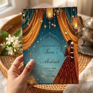 May include: An invitation card for Sara's Mehndi, featuring a teal and gold design with ornate details. The card includes the event details: May 15, 2026, 7:00 PM, and the location. The card is held in a hand.