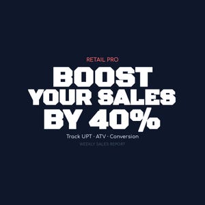 以下が含まれることがあります： 紺色のグラフィックで、赤色の「RETAIL PRO」と白色の「BOOST YOUR SALES BY 40%」の文字が描かれています。 下には、白色で「Track UPT • ATV • Conversion」と「WEEKLY SALES REPORT」と書かれています。