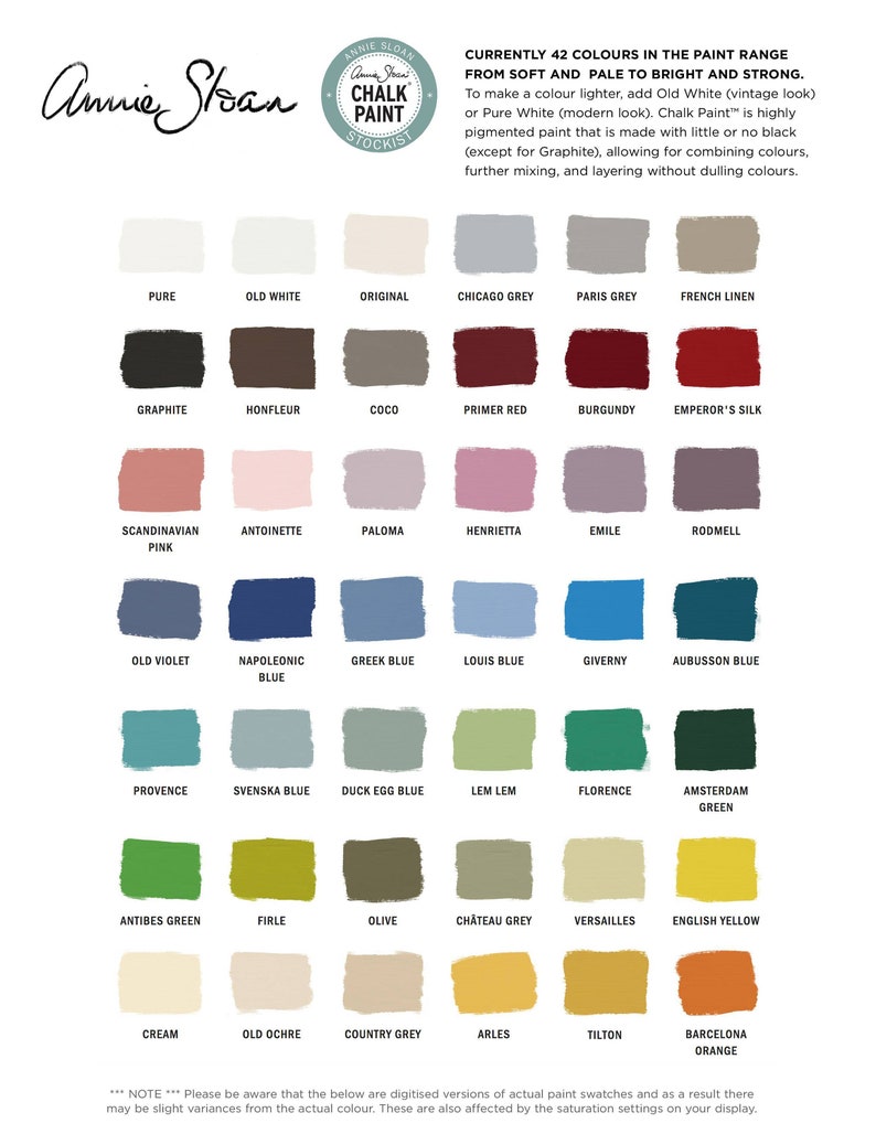 May include: A chart showing 42 colors of Annie Sloan Chalk Paint. The colors are arranged in rows and columns, with the names of each color listed below. The text at the top of the chart reads "Currently 42 colors in the paint range from soft and pale to bright and strong." The text at the bottom of the chart reads "*** NOTE *** Please be aware that the below are digitised versions of actual paint swatches and as a result there may be slight variances from the actual colour. These are also affected by the saturation settings on your display."