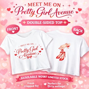 Peut inclure: Haut court blanc recto-verso avec texte et graphiques rouges. Le devant indique "Meet Me On Pretty Girl Avenue" avec des cœurs et un nœud. Le dos présente une main tenant des talons hauts rouges. Le t-shirt est une coupe courte fraîche.