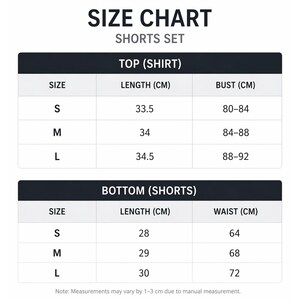 May include: A size chart for a shorts set, with measurements in centimeters. The chart includes sizes S, M, and L for both the top (shirt) and bottom (shorts), detailing length and bust/waist measurements. The text "SIZE CHART SHORTS SET" is at the top.