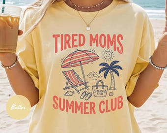 Comfort Colors®Tired Moms Summer Club Tshirt Funny Retro Mom Summer Tee Beach Mom Shirt Mom Summer Graphic Tee Gift for New Moms Life Shirt