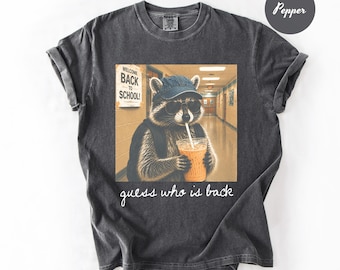 Guess Who Is Back Raccoon Comfor Colors Shirt, Raccoon Drink Iced Coffee T-shirt, First Day Of School Teacher Tee Shirt