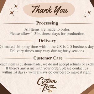 May include: A tan and brown graphic with the words "Thank You" in a script font. The text below details processing, delivery, and customer care information. The Custom Teez US logo is at the bottom.