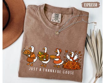 Camiseta Comfort Colors® Just a Thankful Goose, Camiseta de Acción de Gracias con ganso, Camiseta familiar de Acción de Gracias, Camiseta de ganso gracioso, Camiseta con ambiente otoñal