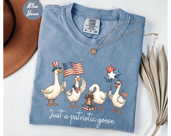 Just a Patriotic Goose Shirt, 4th of July Shirt, Independence Day Tee, Funny Freedom Day Shirt, Cute American Goose Shirt Comfort Colors®