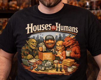 Houses & Humans T-Shirt | Funny DnD Real Estate Gift | The Office Parody Tee | Realtor Gift