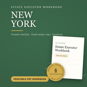 May include: A digital Estate Executor Workbook for New York on a dark green background. The text reads Estate Executor Workbook, New York, Probate checklist, Small-estate rules, Deadlines, and Printable PDF Workbook. Includes a gold seal icon.