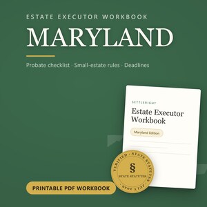 May include: A digital Maryland Estate Executor Workbook featuring a white cover with black text, a gold seal labeled State Statutes, and a green background with the text Estate Executor Workbook Maryland, Probate checklist, Small-estate rules, Deadlines.