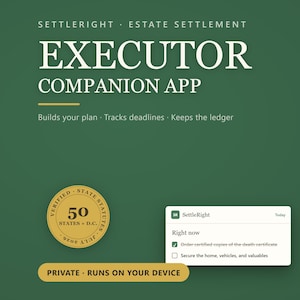 May include: A dark green graphic display for the Settleright Estate Settlement Executor Companion App. It features white text, a gold circular seal stating 50 States + D.C., a notification box with task lists, and a gold button labeled Private - Runs On Your Device.