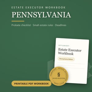 Pode incluir: Um gráfico digital verde com o texto Estate Executor Workbook PENNSYLVANIA, Probate checklist, Small-estate rules, Deadlines. Uma capa de caderno branca exibe Settleright Estate Executor Workbook Pennsylvania Edition e um selo dourado.
