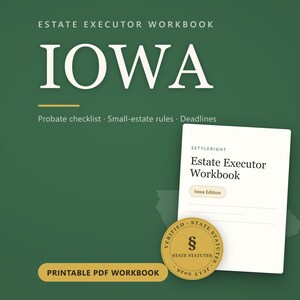 Iowa Estate Executor Workbook | Probate Checklist, Small Estate Rules (PDF Download)