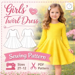 May include: A young girl in a bright yellow twirl dress. The image includes a sewing pattern for girls' dresses, with sizes 2T-12, and the text "Girls' Twirl Dress" and "Sewing Pattern". The pattern is a PDF.
