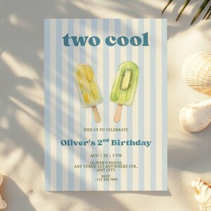 May include: A rectangular birthday invitation card with light blue and white vertical stripes. The text reads two cool, JOIN US TO CELEBRATE, Oliver's 2nd Birthday, AUG 20 3 PM, and location details. Two fruit popsicles, one lemon and one kiwi, are centered.
