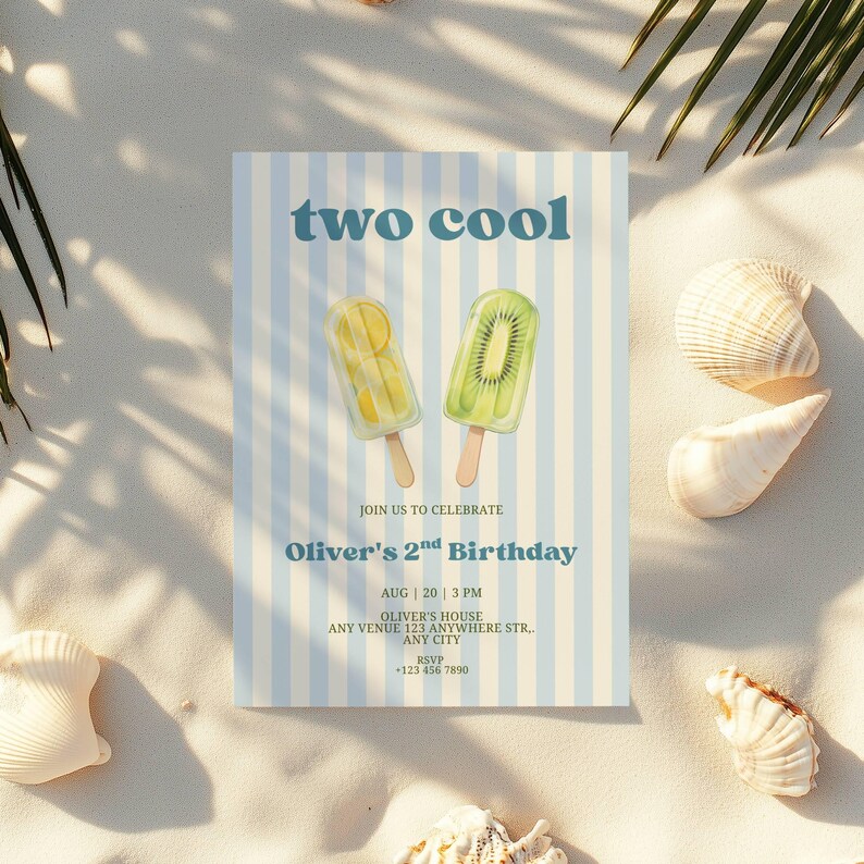May include: A rectangular birthday invitation card with light blue and white vertical stripes. The text reads two cool, JOIN US TO CELEBRATE, Oliver's 2nd Birthday, AUG 20 3 PM, and location details. Two fruit popsicles, one lemon and one kiwi, are centered.
