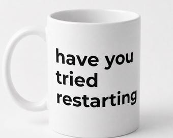 Have You Tried Restarting? Funny Coworker Gift, White Elephant Gift, Funny Working Gift, Funny Desk Gift