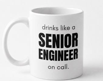 Drinks Like A Senior Engineer On Call, Funny Coworker Gift, White Elephant Gift, Funny Working Gift, Funny Desk Gift