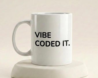 Vibe Coded It Mug, Funny AI Coding Gift, Software Engineer Mug, Funny Programmer Gift, Developer Coffee Cup