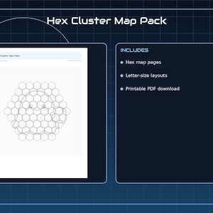 May include: A digital product called "Hex Cluster Map Pack" against a dark blue backdrop. It includes hex map pages, letter-size layouts, and a printable PDF download. A sample hex map is shown on a white page.