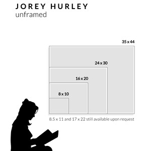 May include: A black silhouette of a person reading a book, with the text "JOREY HURLEY unframed." The image displays various print sizes: 20 x 25 cm, 40 x 50 cm, 61 x 76 cm, and 89 x 112 cm. Additional sizes are available: 21.6 x 28 cm and 43 x 56 cm.