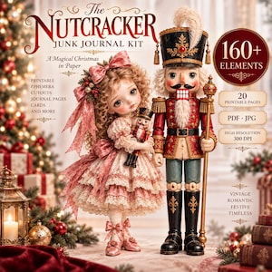 May include: A digital junk journal kit titled The Nutcracker featuring a doll with curly hair in a pink dress holding a small nutcracker, next to a large nutcracker figure. Text includes 160+ elements, 20 printable pages, PDF, JPG, and 300 DPI.
