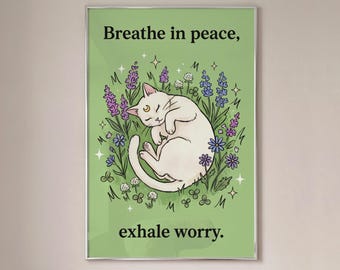 White Cat Print, Breathe In Peace Exhale Worry, Wildflower Poster