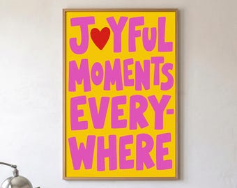 Joy Wall Art, Joyful Moments Everywhere Pink Typography Print