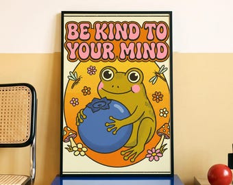 Be Kind to Your Mind, Retro Frog Hugging Giant Blueberry Print, 70s Mushroom Mental Health Poster, Framed or Unframed Dorm Decor