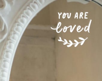 You are LOVED Decal Sticker, Mirror Affirmation Vinyl