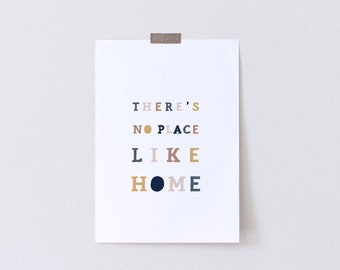 There's No Place Like Home Print