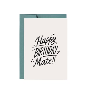 Happy Birthday MATE Masculine Greeting Card, Card for Men, Card for Him