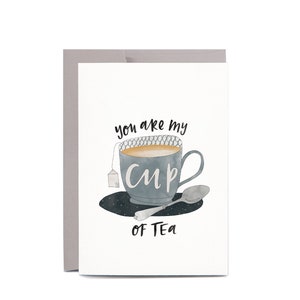 You Are My Cup of Tea LOVE BIRTHDAY Illustrated Greeting Card