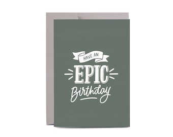 Avoir une carte de vœux masculine d’anniversaire EPIC, une carte pour hommes, une carte pour lui, une carte d’anniversaire masculine