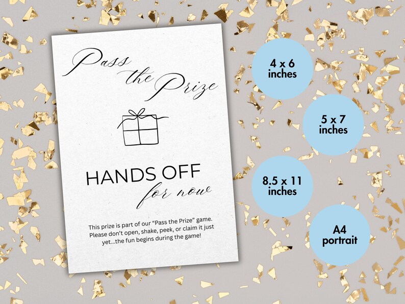 May include: A white rectangular game sign with black text reading Pass the Prize, HANDS OFF for now, and instructions. Four light blue circles list sizes: 4 x 6 inches, 5 x 7 inches, 8.5 x 11 inches, and A4 portrait. A line drawing of a gift is centered.