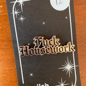 F*ck Housework Emaille Pin