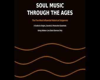 Soul Music Through The Ages — History, Sounds & Production Guide PDF | Ray Charles, Aretha Franklin, Marvin Gaye | Ableton Stock Devices