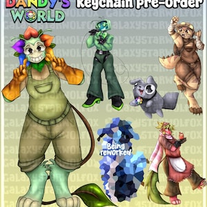 May include: A digital illustration titled Dandy's World Keychain pre-Order featuring five cartoon characters. One large plant-like figure, a television-headed character, a brown creature, a small grey animal, and a red character with a pink scarf.