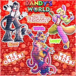 Puede incluir: Una imagen vibrante con tres personajes de dibujos animados de "Dandy's World" como llaveros de 10 cm. Los personajes se llaman Blot, Yatta y Losy. La imagen tiene un fondo rojo con las palabras "Pre Order!" mostradas.