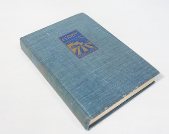 Peony by Pearl S. Buck, First Edition Book, 1948 Hardcover, No Dust Jacket, Collectible Book