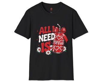 All I Need Is Coke Bottle T-Shirt | Soda Pop Retro Valentine Design