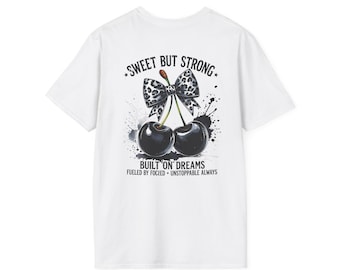 Sweet But Strong Built on Dreams T-Shirt | Inspirational Typography