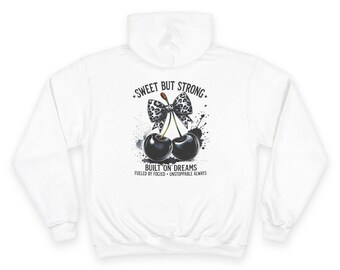 Sweet But Strong cherries hoodie | Built on Dreams back graphic