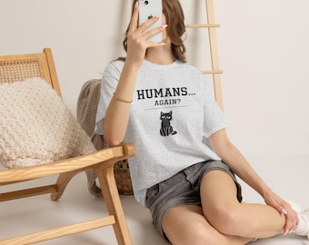 Humans Again Cat T-Shirt  / Funny Introvert Shirt / Anti Social Cat Tee / Sarcastic Cat Lover Gift / Black Cat Graphic Tee / Colonna Studio